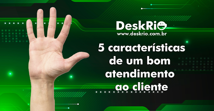 5 Características de um bom atendimento ao cliente