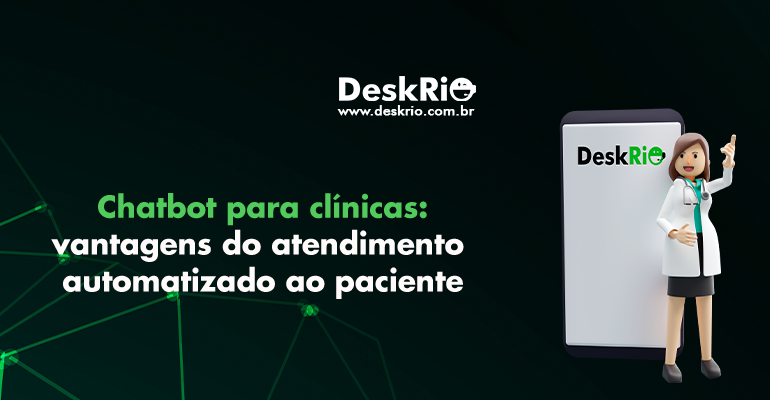 Chatbot para clínicas: vantagens do atendimento automatizado ao paciente