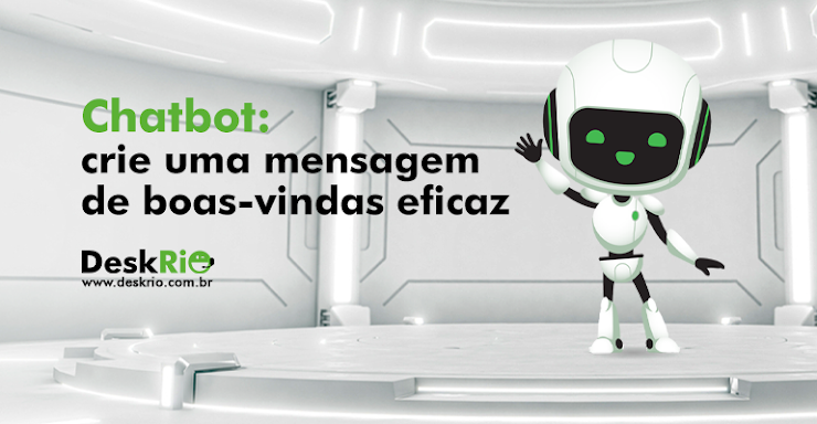 Chatbot: Crie uma mensagem de boas-vindas eficaz