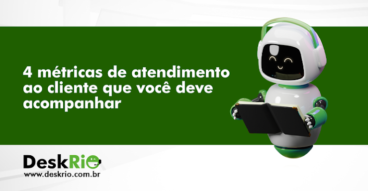 4 métricas de atendimento ao cliente que você deve acompanhar