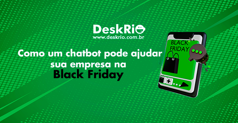 Como um chatbot pode ajudar sua empresa na Black Friday