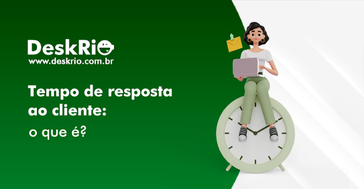 Tempo de resposta ao cliente: o que é?