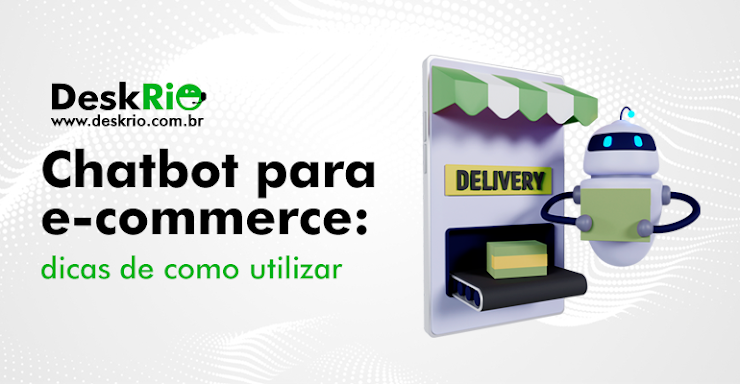 Chatbot para e-commerce: dicas de como utilizar