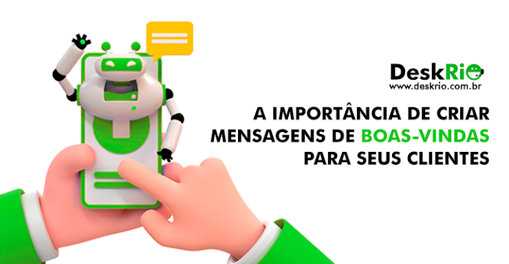 A importância de criar mensagens de boas-vindas para seus clientes