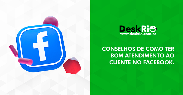 Conselhos de como ter bom atendimento ao cliente no Facebook