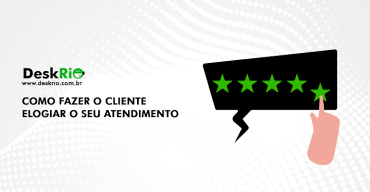 Como fazer o cliente elogiar o seu atendimento